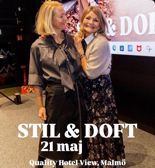 Hitta din stil & doft med Margareta & Joelina 21 maj i Malmö