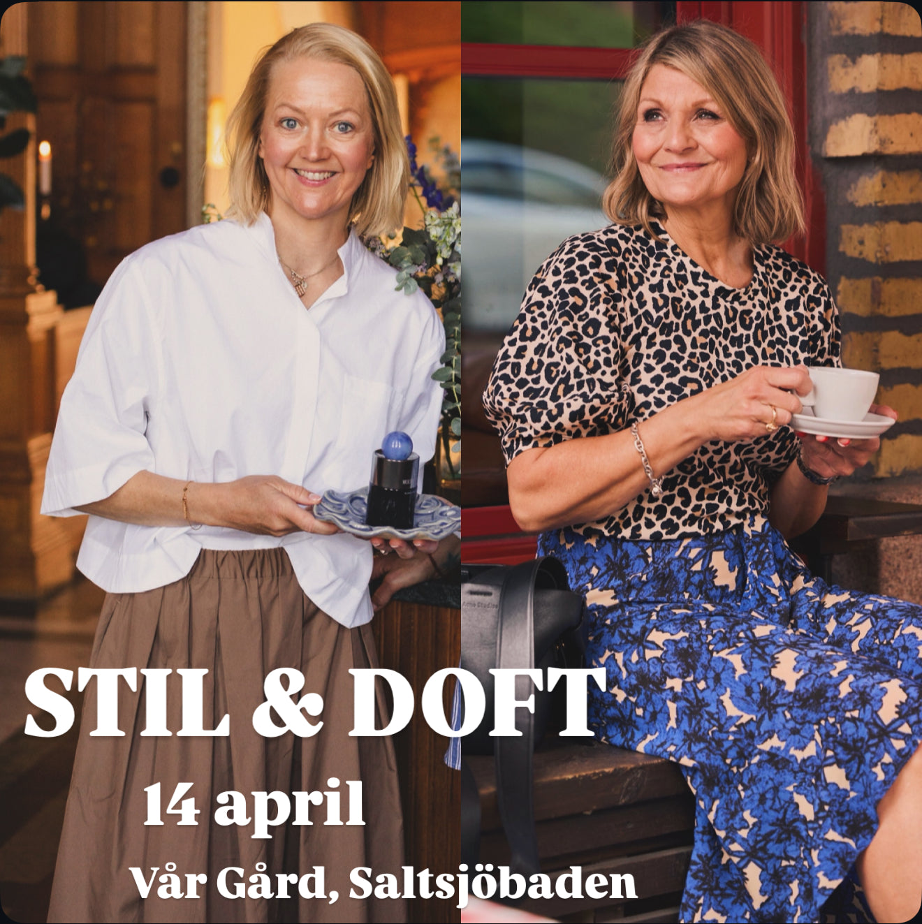Hitta din stil & doft med Margareta & Joelina 14 april Stockholm